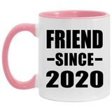 Friend Since 2020 - 11oz Accent Mug Pink