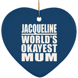 Jacqueline World's Okayest Mum - Heart Ornament