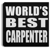 World's Best Carpenter - Canvas Square