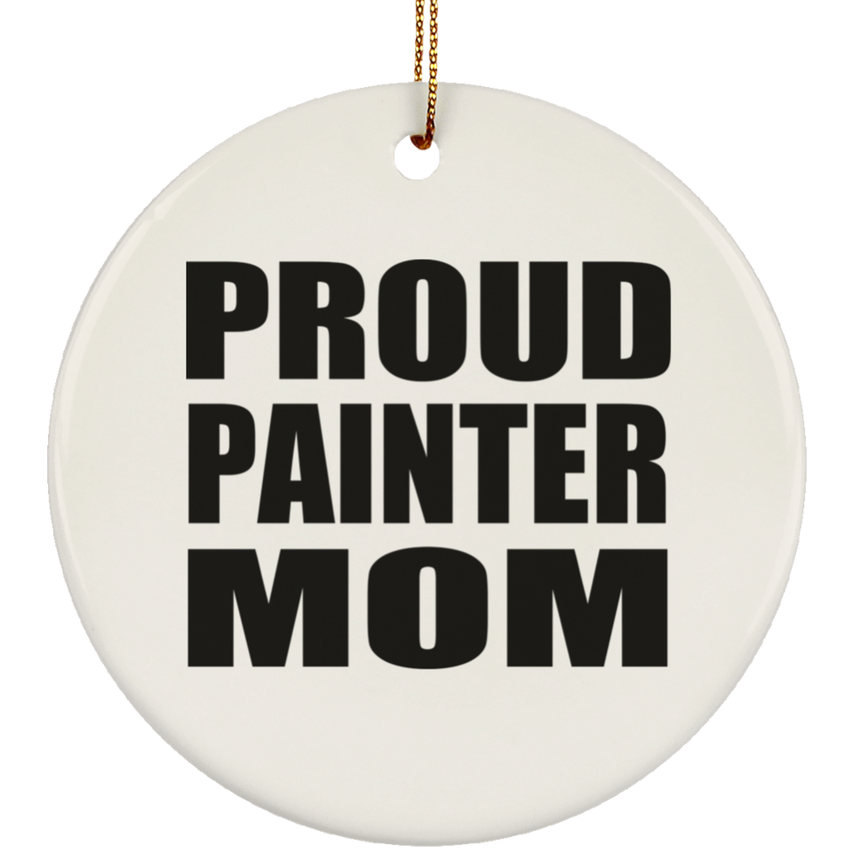 Proud Painter Mom - Circle Ornament