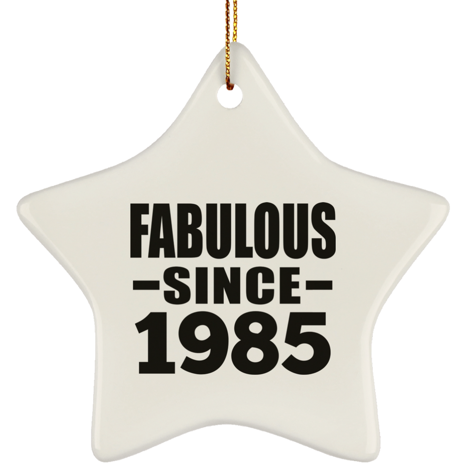 39th Birthday Fabulous Since 1985 - Star Ornament