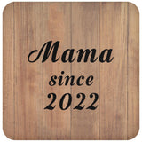 Mama Since 2022 - Drink Coaster C