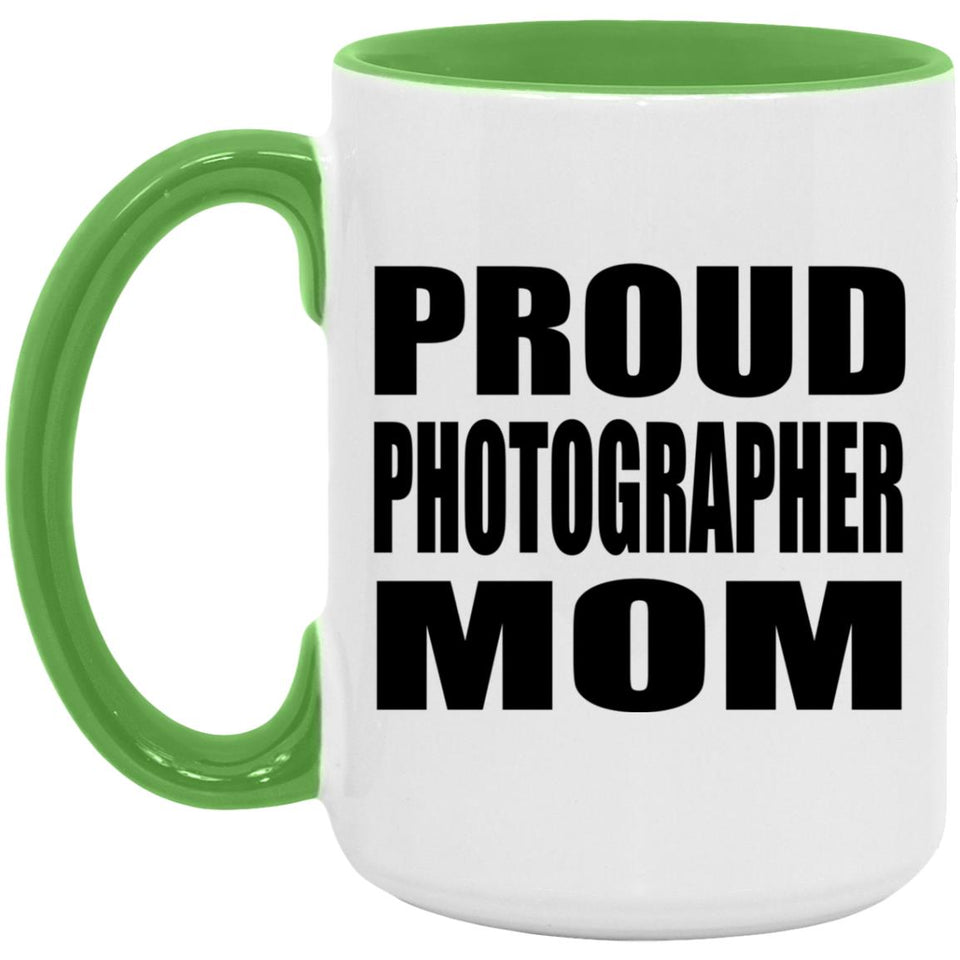 Proud Photographer Mom - 15oz Accent Mug Green