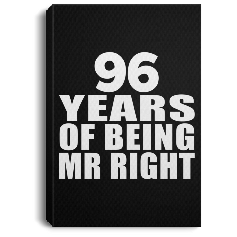 96th Anniversary 96 Years Of Being Mr Right - Canvas Portrait