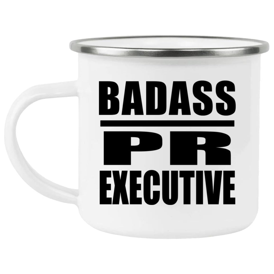 Badass PR Executive - 12oz Camping Mug