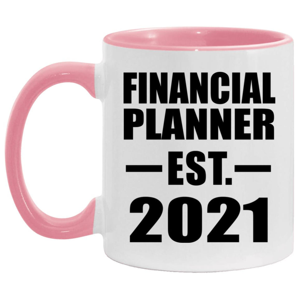 Financial Planner Established EST. 2021 - 11oz Accent Mug Pink