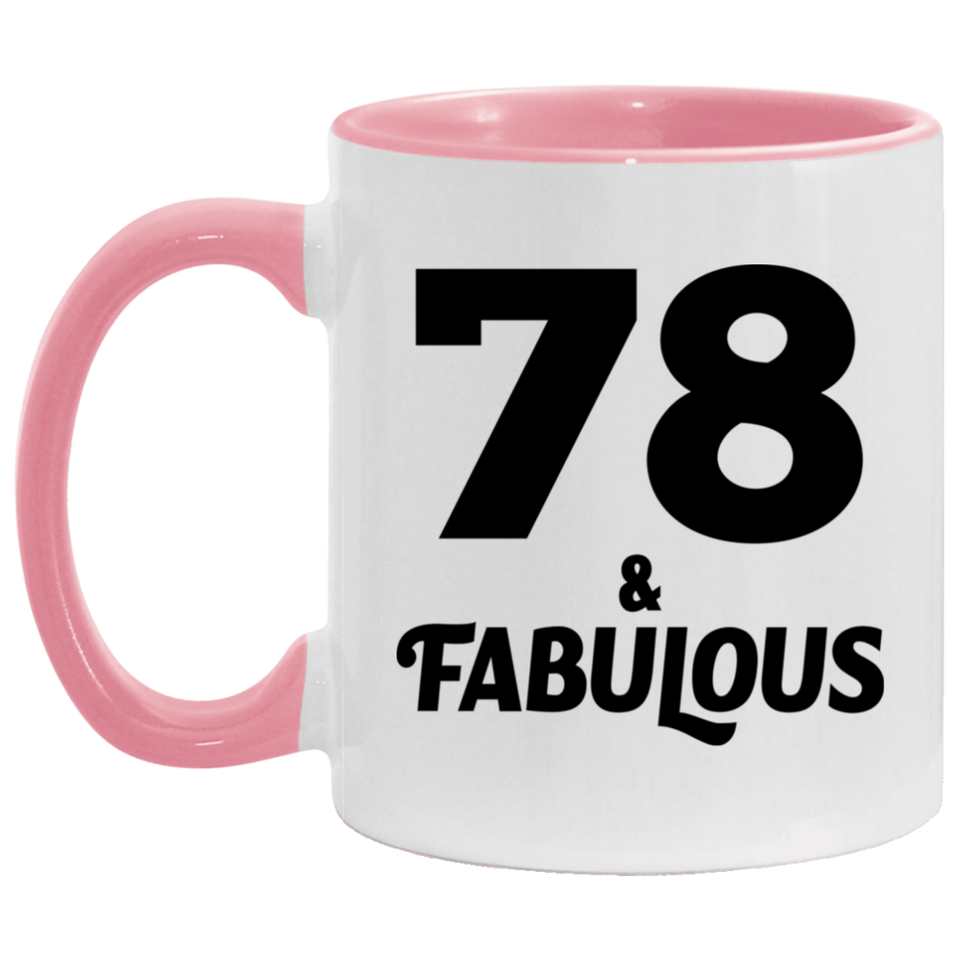 78th Birthday 78 & Fabulous - 11oz Accent Mug Pink