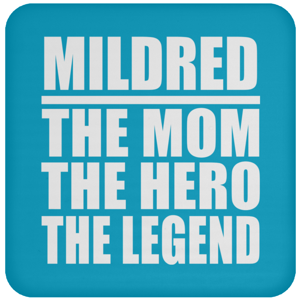 Mildred The Mom The Hero The Legend - Drink Coaster