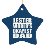 Lester World's Okayest Dad - Star Ornament