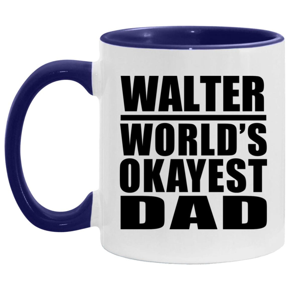 Walter World's Okayest Dad - 11oz Accent Mug Purple