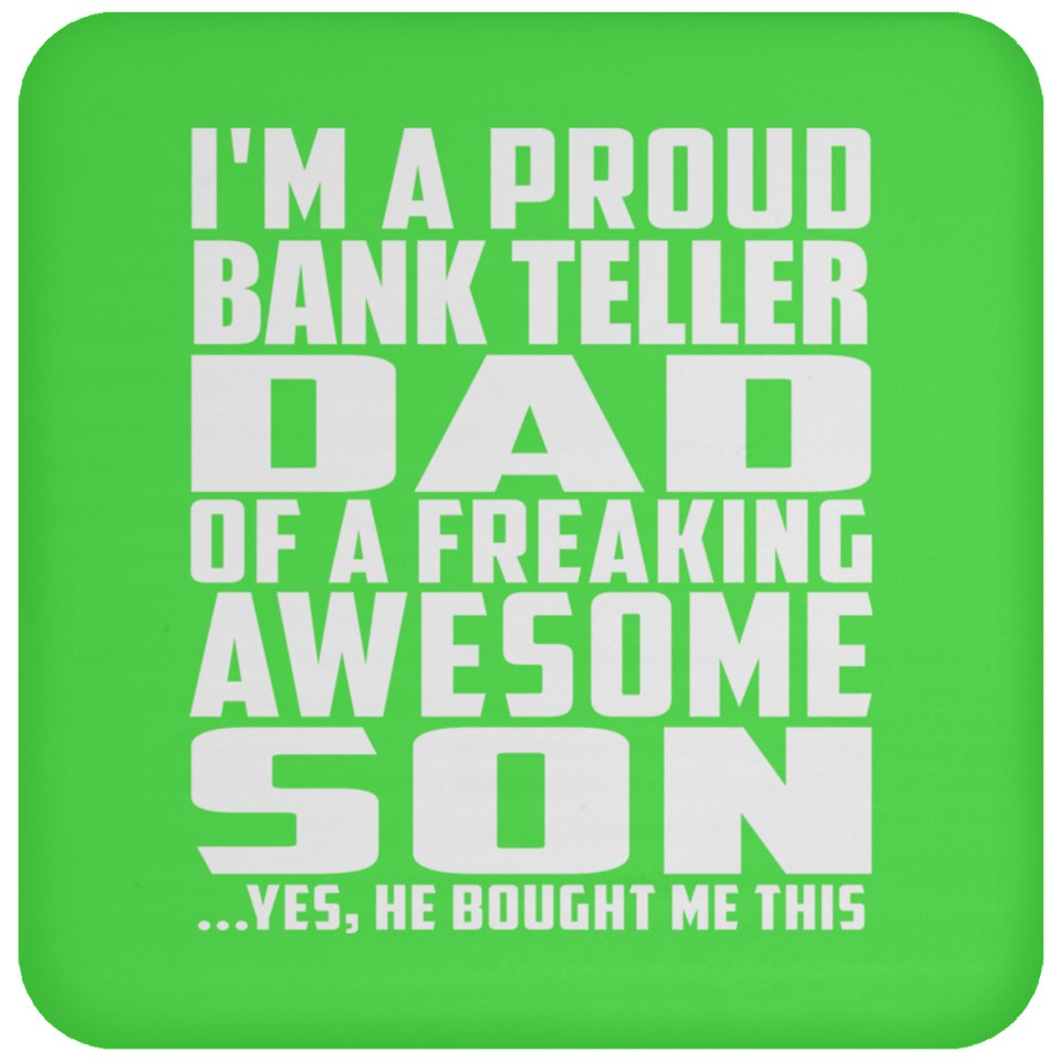 Proud Bank Teller Dad Of Awesome Son - Drink Coaster