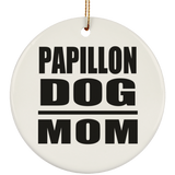 Papillon Dog Mom - Circle Ornament