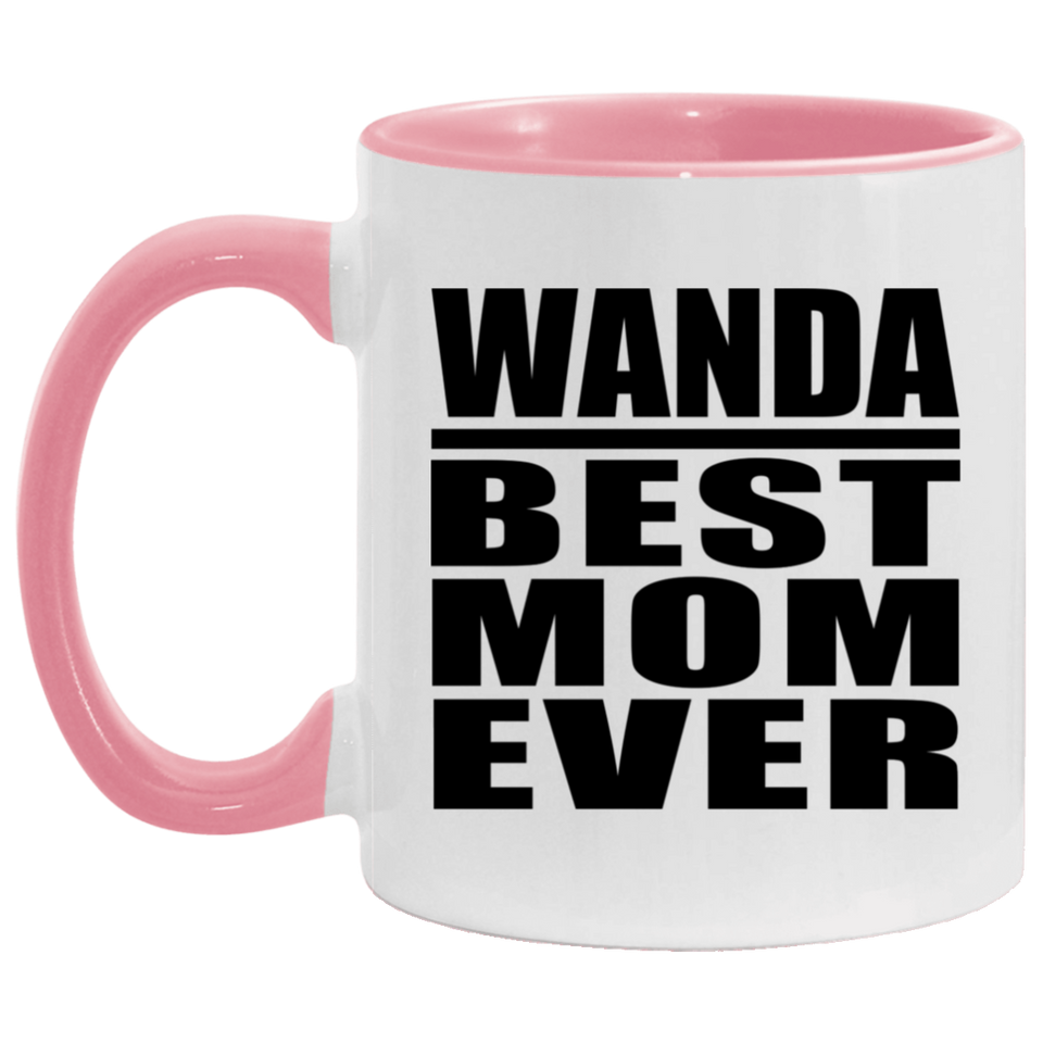 Wanda Best Mom Ever - 11oz Accent Mug Pink