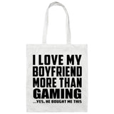 I Love My Boyfriend More Than Gaming - Tote Bag White