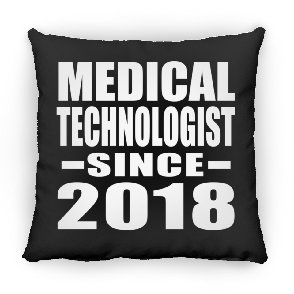 Medical Technologist Since 2018 - Throw Pillow Black