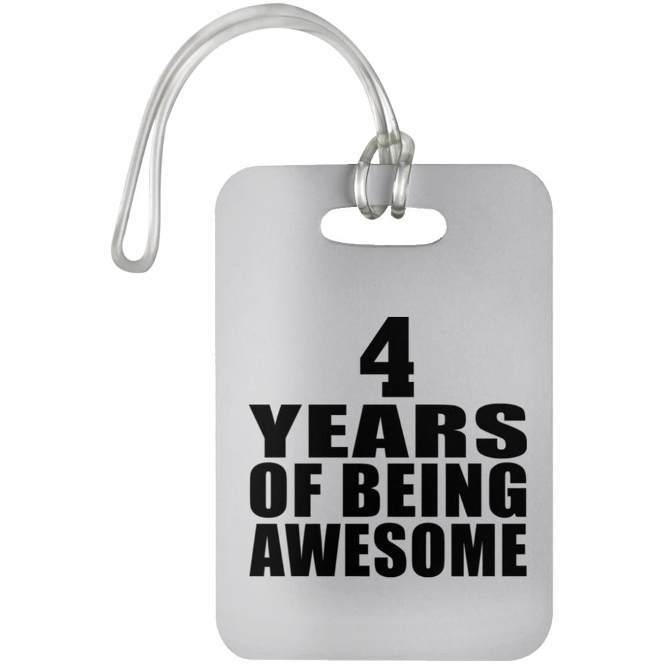 4th Birthday 4 Years Of Being Awesome - Luggage Bag Tag