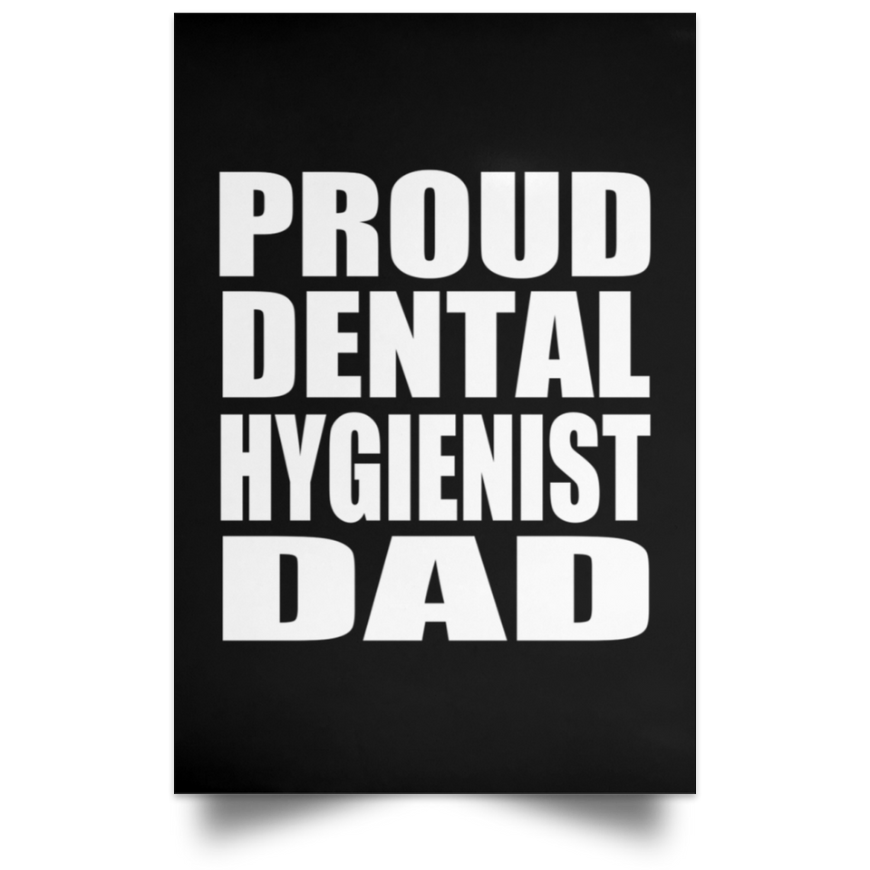 Proud Dental Hygienist Dad - Poster Portrait