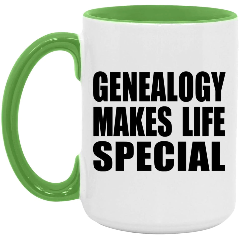 Genealogy Makes Life Special - 15oz Accent Mug Green