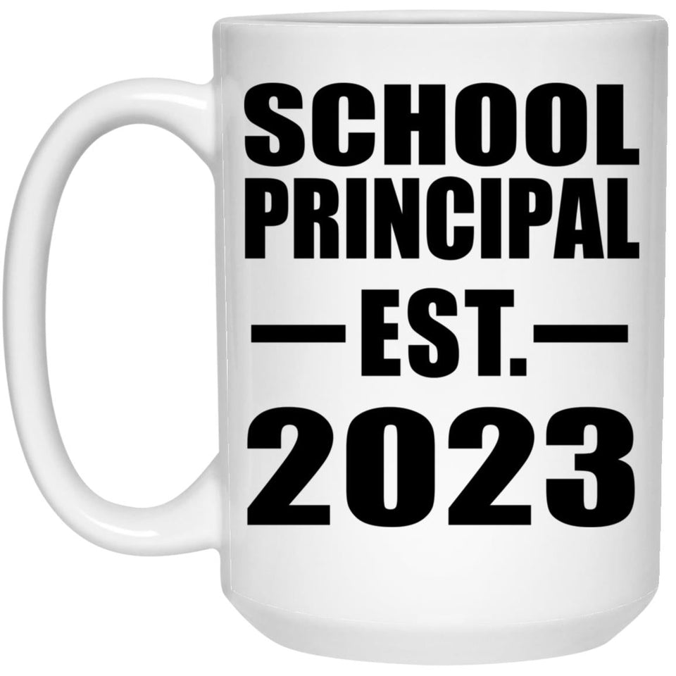 School Principal Established EST. 2023 - 15oz Coffee Mug