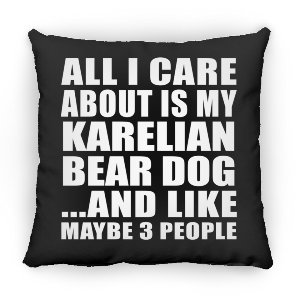All I Care About Is My Karelian Bear Dog - Throw Pillow Black