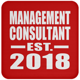 Management Consultant Established EST. 2018 - Drink Coaster