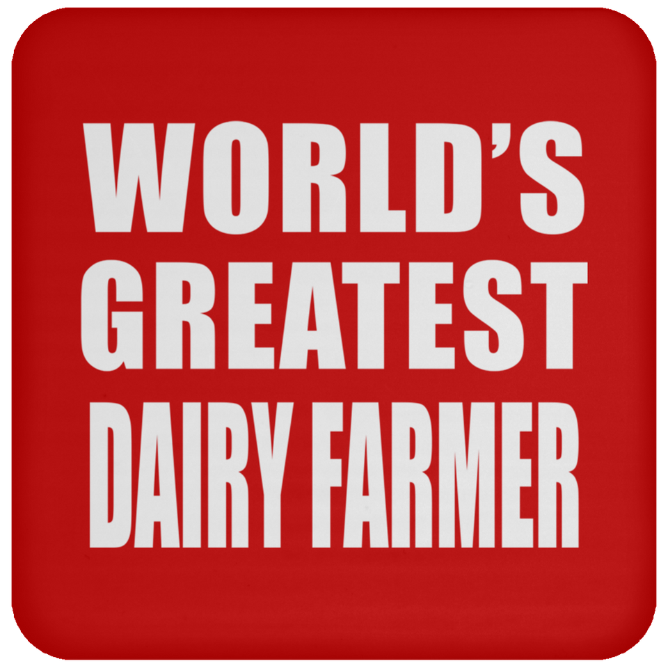 World's Greatest Dairy Farmer - Drink Coaster