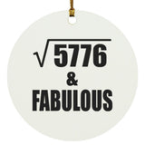 76th Birthday Square Root of 5776 & Fabulous - Circle Ornament