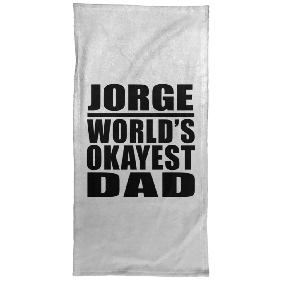 Jorge World's Okayest Dad - Hand Towel