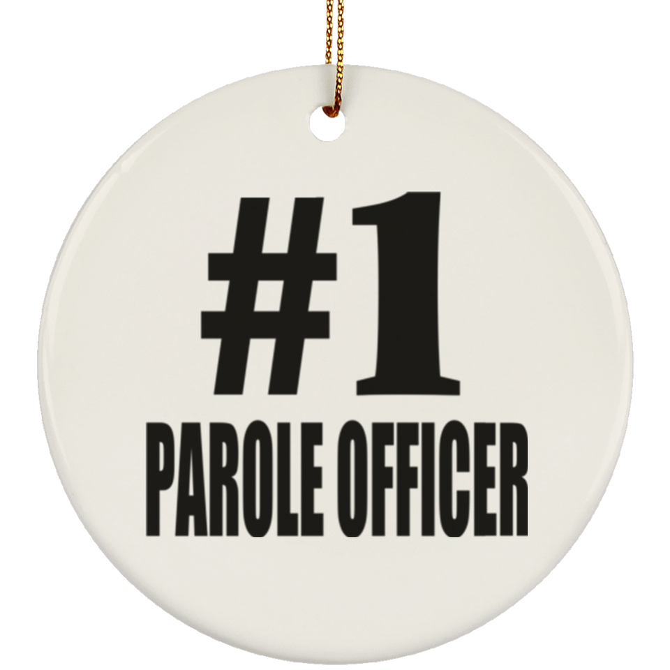 Number One #1 Parole Officer - Circle Ornament