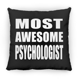 Most Awesome Psychologist - Throw Pillow Black