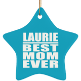 Laurie Best Mom Ever - Star Ornament