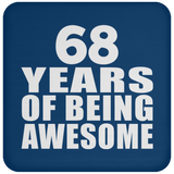 68th Birthday 68 Years Of Being Awesome - Drink Coaster