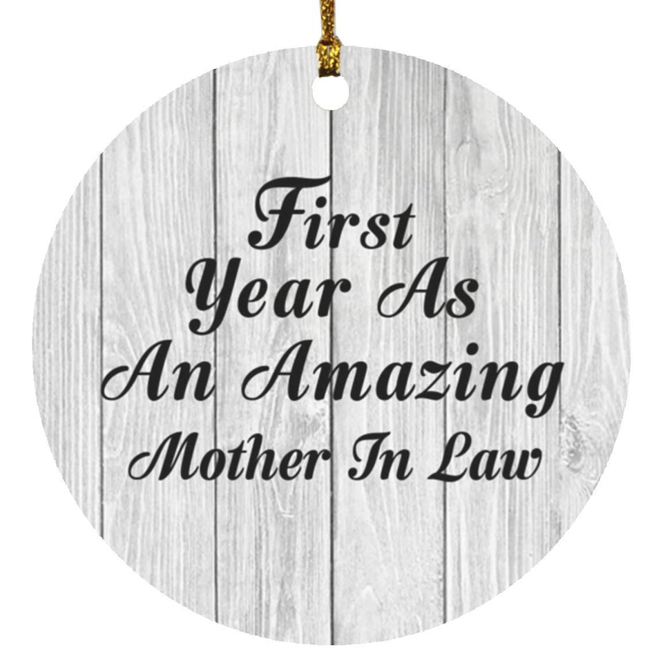 First Year As An Amazing Mother In Law - Circle Ornament F