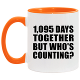 3rd Anniversary 1,095 Days Together But Who's Counting - 11oz Accent Mug Orange