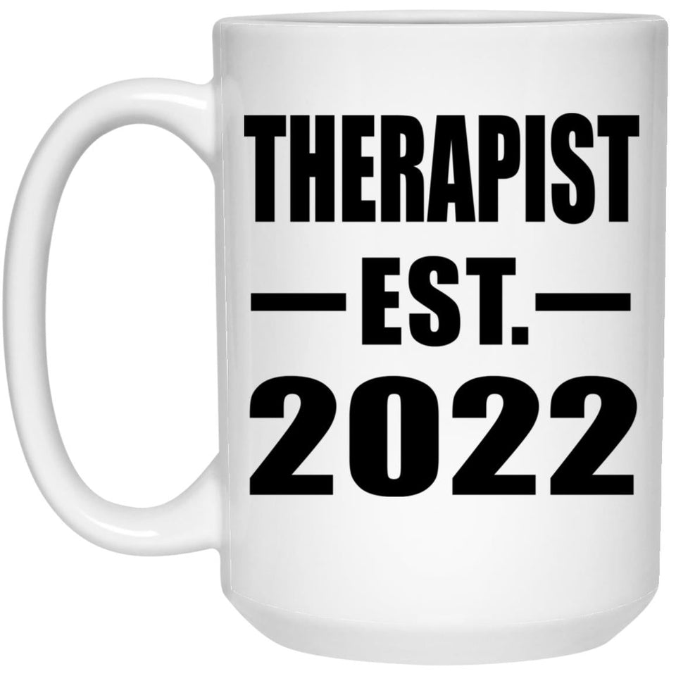 Therapist Established EST. 2022 - 15oz Coffee Mug