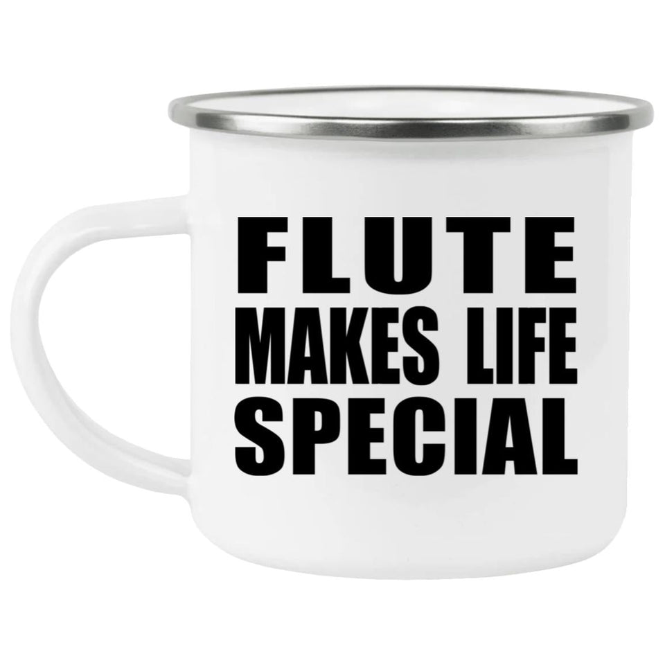 Flute Makes Life Special - 12oz Camping Mug