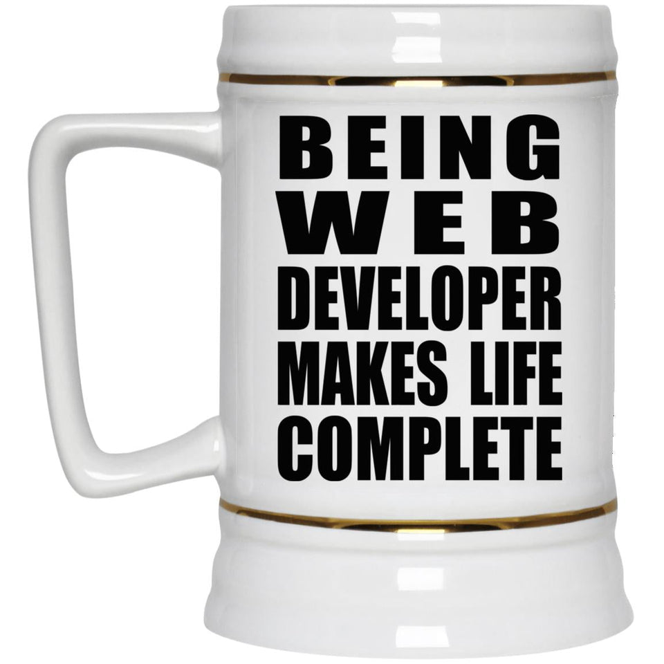 Being Web Developer Makes Life Complete - Beer Stein