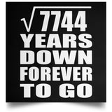 88th Anniversary Square Root of 7744 Years Down Forever To Go - Poster Square