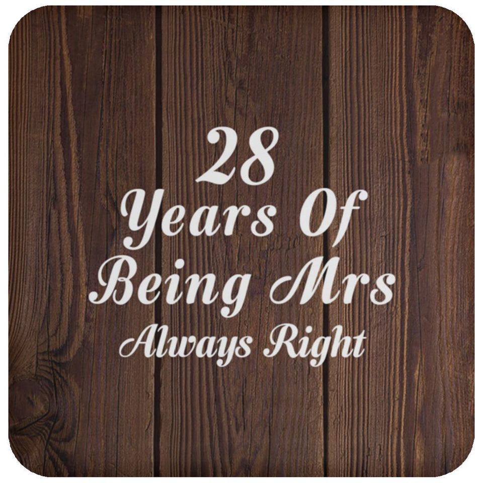 28th Anniversary 28 Years Of Being Mrs Always Right - Drink Coaster D