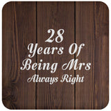 28th Anniversary 28 Years Of Being Mrs Always Right - Drink Coaster D
