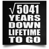 71st Anniversary Square Root of 5041 Years Lifetime To Go - Poster Square