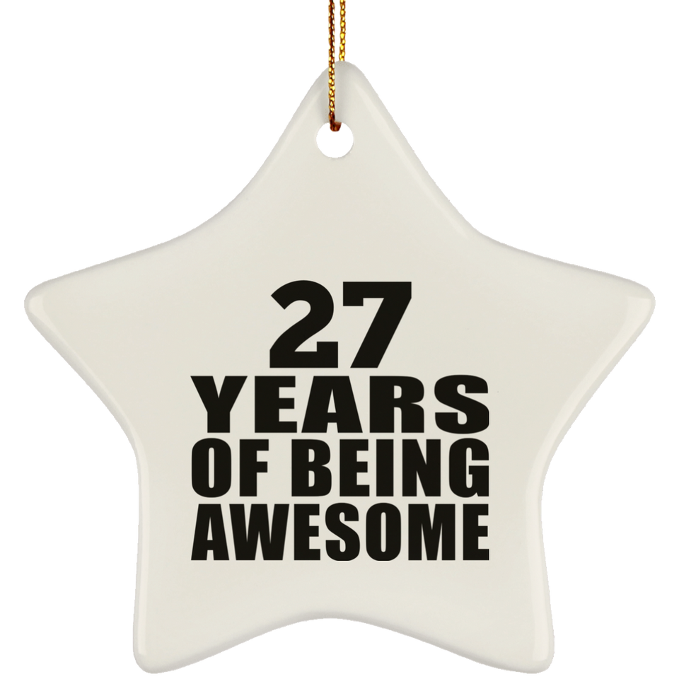 27th Birthday 27 Years Of Being Awesome - Star Ornament
