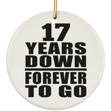17th Anniversary 17 Years Down Forever to Go - Circle Ornament