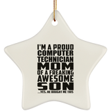 Proud Computer Technician Mom Of Awesome Son - Star Ornament