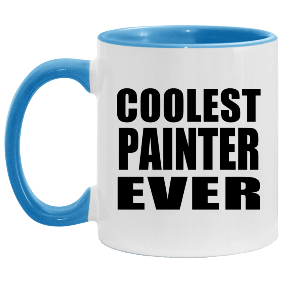 Coolest Painter Ever - 11oz Accent Mug Blue