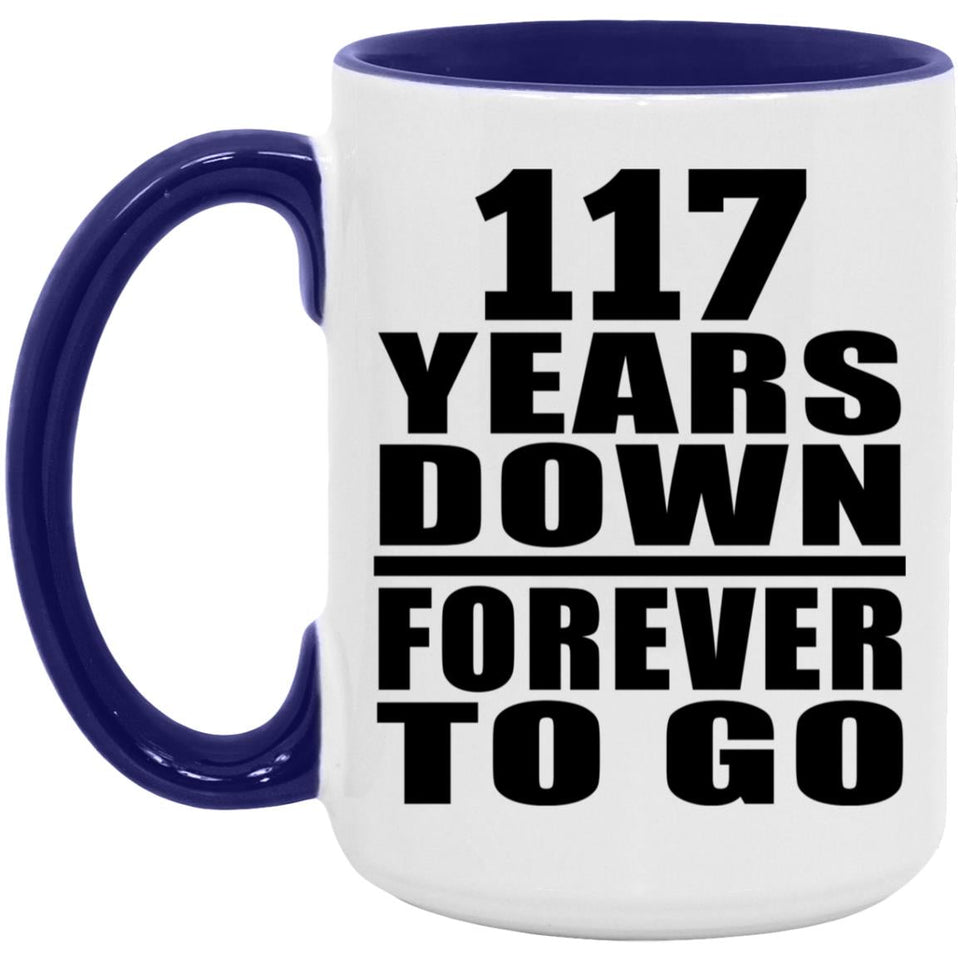 117th Anniversary 117 Years Down Forever to Go - 15oz Accent Mug Purple