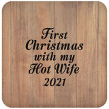 First Christmas With My Hot Wife 2021 - Drink Coaster C