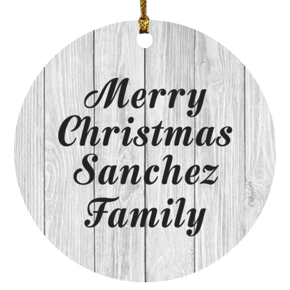 Merry Christmas Sanchez Family - Circle Ornament F