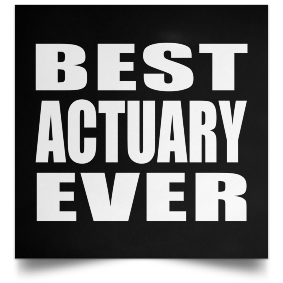 Best Actuary Ever - Poster Square