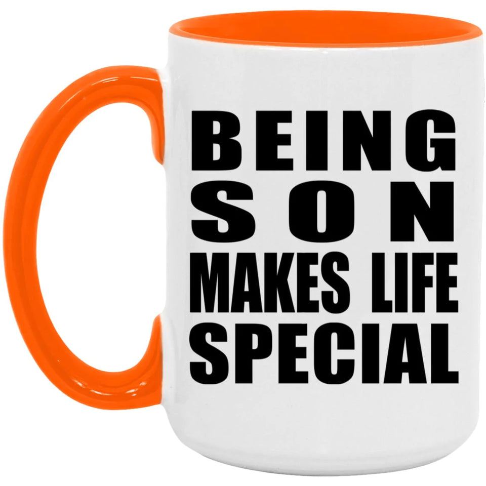 Being Son Makes Life Special - 15oz Accent Mug Orange